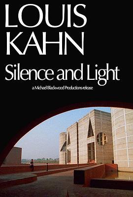 <span style='color:red'>Louis</span> Kahn: Silence and Light