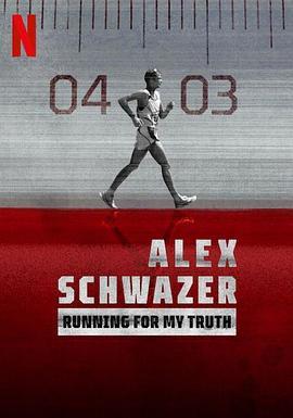 阿莱克斯·施瓦泽：为真相而跑 Running for My Truth: Alex Schwazer