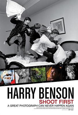 哈雷·本森：一拍成名 Harry Benson: Shoot First