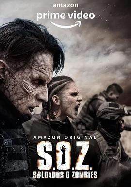 毒枭大战僵尸 第一季 S.O.Z: Soldados o Zombies Season 1