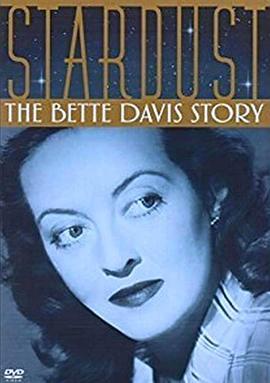 <span style='color:red'>百年</span>风华：永远的贝蒂戴维丝 Stardust: The Bette Davis Story