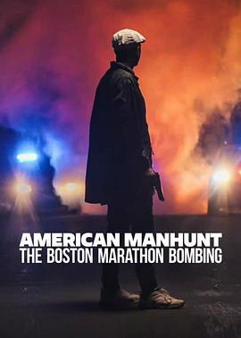 全美缉凶：波士顿马拉松爆炸案 American Manhunt: The Boston Marathon Bombing