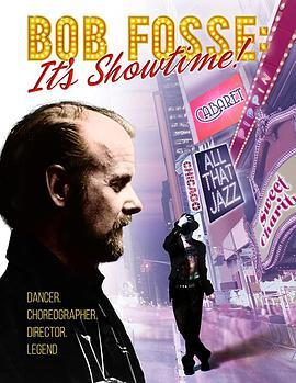 <span style='color:red'>鲍</span>勃·福斯：大幕拉<span style='color:red'>起</span> Bob Fosse: It's Showtime!