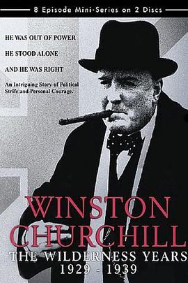 温斯顿·丘<span style='color:red'>吉尔</span>：在野生涯 Winston Churchill: The Wilderness Years