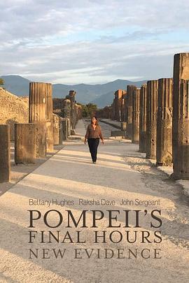 庞贝末日倒数 Pompeii's Final Hours: New <span style='color:red'>Evidence</span>