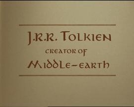 J·R·R·托尔金：中土世界的创造者 J.R.R. Tolkien: Creator of Middle-Earth