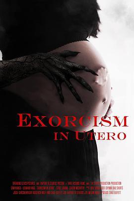 胎儿驱魔 Exorcism in Utero