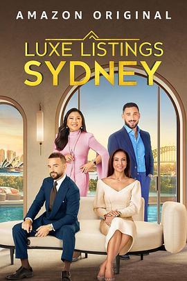 悉尼豪宅 第三季 Luxe Listings <span style='color:red'>Sydney</span> Season 3