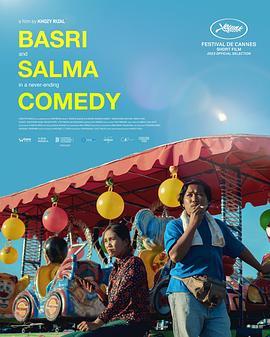巴斯里和萨尔玛的无止境喜剧 Ba<span style='color:red'>sr</span>i & Salma in a Never-ending Comedy