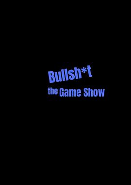 百万胡扯大赛 Bullsh*t The Game Show