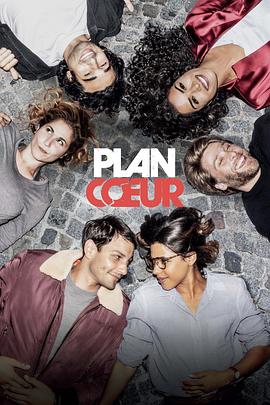 一夜<span style='color:red'>桃花运</span> 第一季 Plan Cœur Season 1