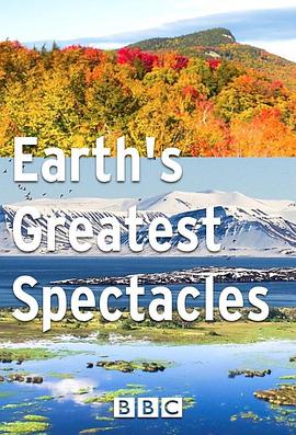 地球最壮观的<span style='color:red'>景色</span> Earth's Greatest Spectacles