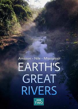 地球<span style='color:red'>壮观</span>河流之旅 第一季 Earth's Great Rivers Season 1