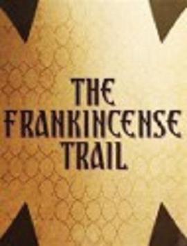 乳香之路 The Frankincense Trail