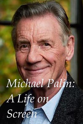 迈克尔·佩林：银幕人生 A Life on Screen: Michael Palin