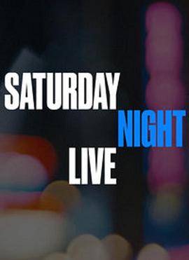 周六夜现场 第四十四季 Saturday Night Live Season 44