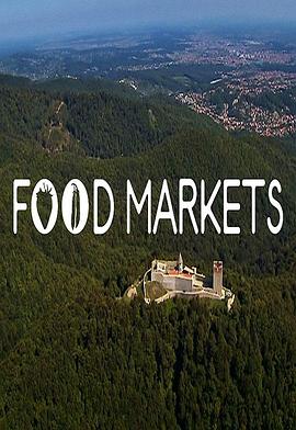 城市中心的菜市场 第一季 Food Markets: In the Belly of the City Season 1