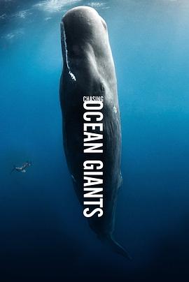 追踪海洋巨兽 Chasing Ocean Giants