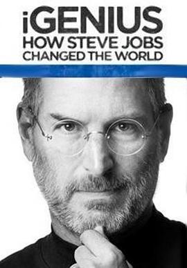 iGenius：史蒂夫·<span style='color:red'>乔布</span>斯是如何改变世界的 iGenius: How Steve Jobs Changed the World