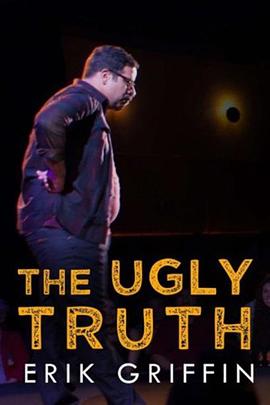 <span style='color:red'>Erik</span> Griffin: The Ugly Truth