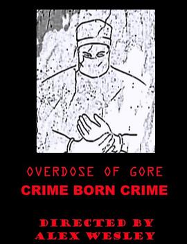Overdose of Gore: Crime <span style='color:red'>born</span> Crime