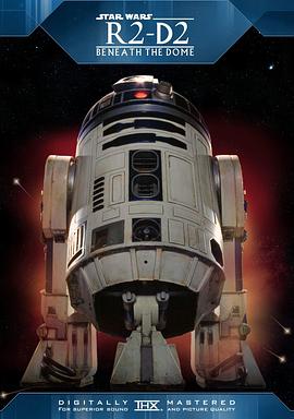 R2-D2：穹<span style='color:red'>盖</span>之<span style='color:red'>下</span> R2-D2 Beneath The Dome