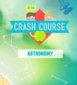 十分钟速成课：<span style='color:red'>天文学</span> Crash Course: Astronomy