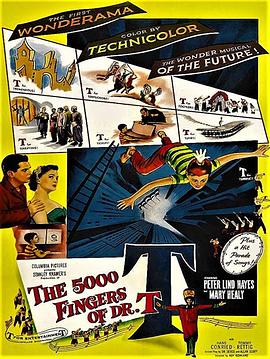 T博士的5000个手指 The 5,000 Fingers of Dr. T.