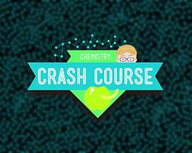 十分钟速成课：化学 Crash Course: Chemistry