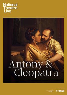 <span style='color:red'>安东尼</span>和克莉奥佩特拉 National Theatre Live: Antony & Cleopatra