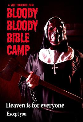 血腥的血腥圣经夏令营 Bloody Bloody Bible Camp