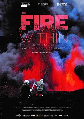 心火：写给火山夫妇的安魂曲 The Fire Within: A Requiem for Katia and <span style='color:red'>Maurice</span> Krafft