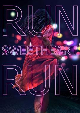 亲爱的快逃 Run <span style='color:red'>Sweetheart</span> Run