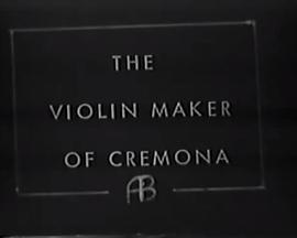 克莱蒙纳的小提琴<span style='color:red'>工匠</span> The Violin Maker of Cremona