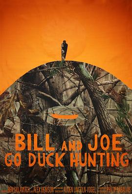 比尔和乔去猎鸭子 Bill and Joe Go Duck Hunting