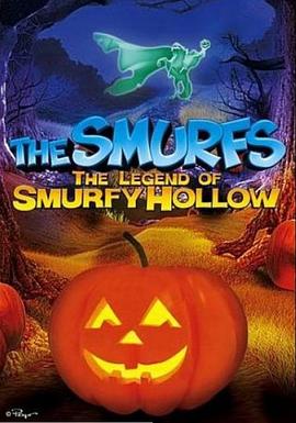 蓝精灵：精灵谷的传说 Smurfs The Legend of Smurfy Hollow