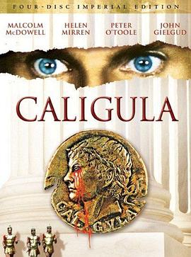 罗马帝国荒淫史 Caligula