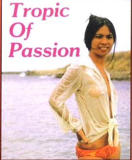 <span style='color:red'>热带</span>激情 Tropic of Passion