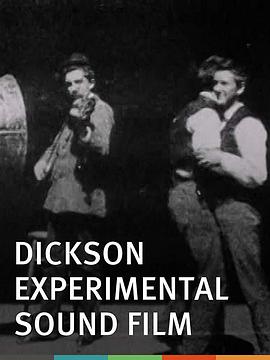 迪克森的实验性<span style='color:red'>有声</span>电影 Dickson Experimental Sound Film