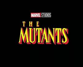 <span style='color:red'>变种</span>人 The Mutants