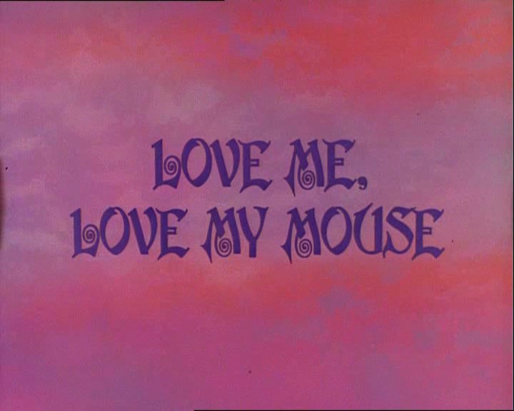 爱屋及乌 Love Me, Love My Mouse