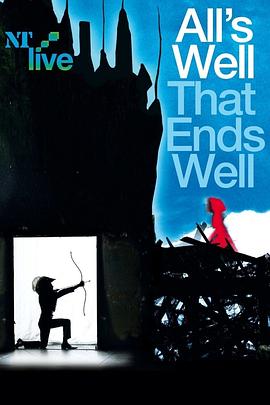 <span style='color:red'>终成眷属</span> National Theatre Live: All's Well That Ends Well