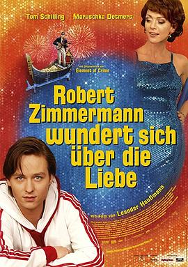 <span style='color:red'>罗伯特·齐默尔曼的爱情 Robert Zimmermann wundert sich über die Liebe</span>