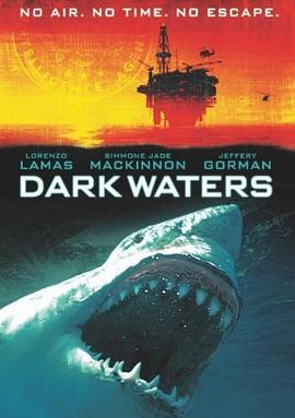 黑水狂鲨 Dark Waters