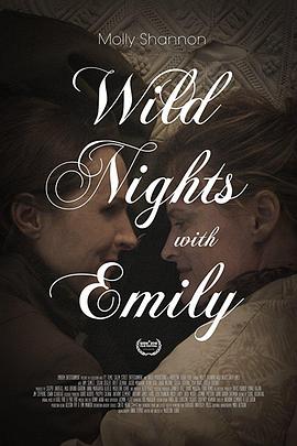 与艾米丽的疯狂夜晚 Wild Nights with Emily