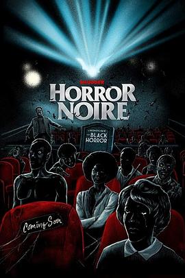 <span style='color:red'>黑色恐怖：黑人恐怖电影史 Horror Noire: A History of Black Horror</span>