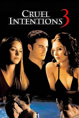 <span style='color:red'>危</span><span style='color:red'>险</span>性<span style='color:red'>游</span><span style='color:red'>戏</span>3 Cruel Intentions 3