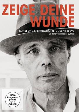 展示你的伤口：<span style='color:red'>约瑟夫</span>·博伊斯的艺术与灵性 Zeige deine Wunde - Kunst und Spiritualität bei Joseph Beuys