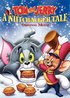 猫和老鼠：胡桃夹子的传奇 Tom and Jerry: A Nut<span style='color:red'>cracker</span> Tale