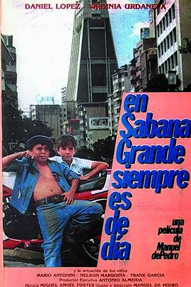 萨巴纳·格<span style='color:red'>兰德</span>永恒的一日 En Sabana Grande siempre es de día